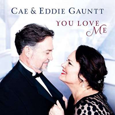 Cae & Eddie Gauntt - You Love Me