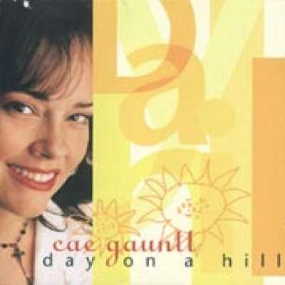 Cae Gauntt - Day on a Hill