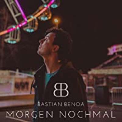 Bastian Benoa - Morgen nochmal - Single
