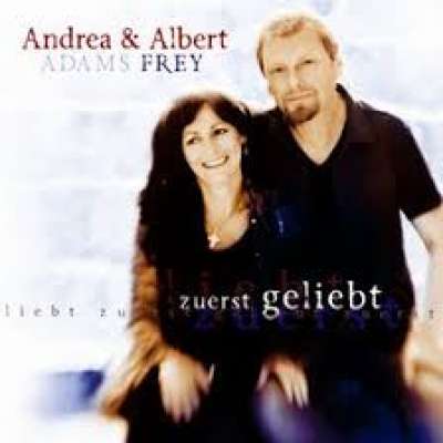 Andrea Adams Frey & Albert Frey - Zuerst geliebt