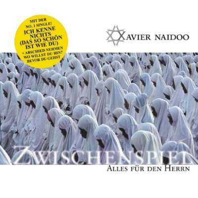 Xavier Naidoo - Zwischenspiel - Alles für den Herrn