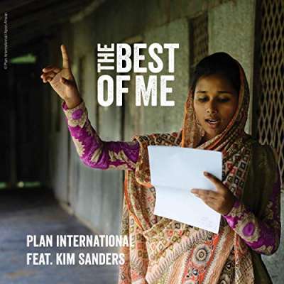 Plan International feat. Kim Sanders - The Best of Me