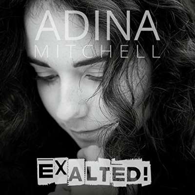 Adina Mitchell - Exalted!